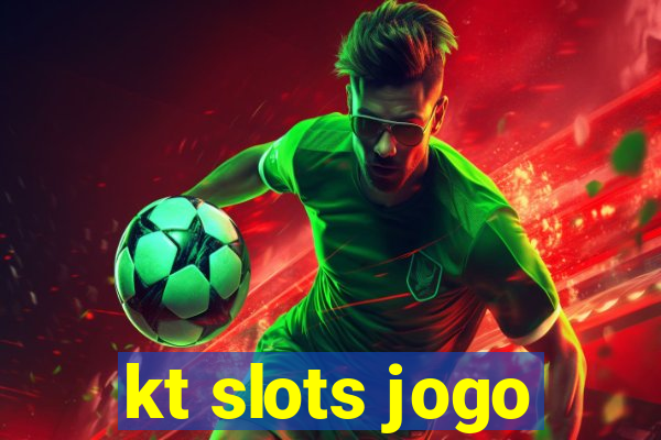 kt slots jogo